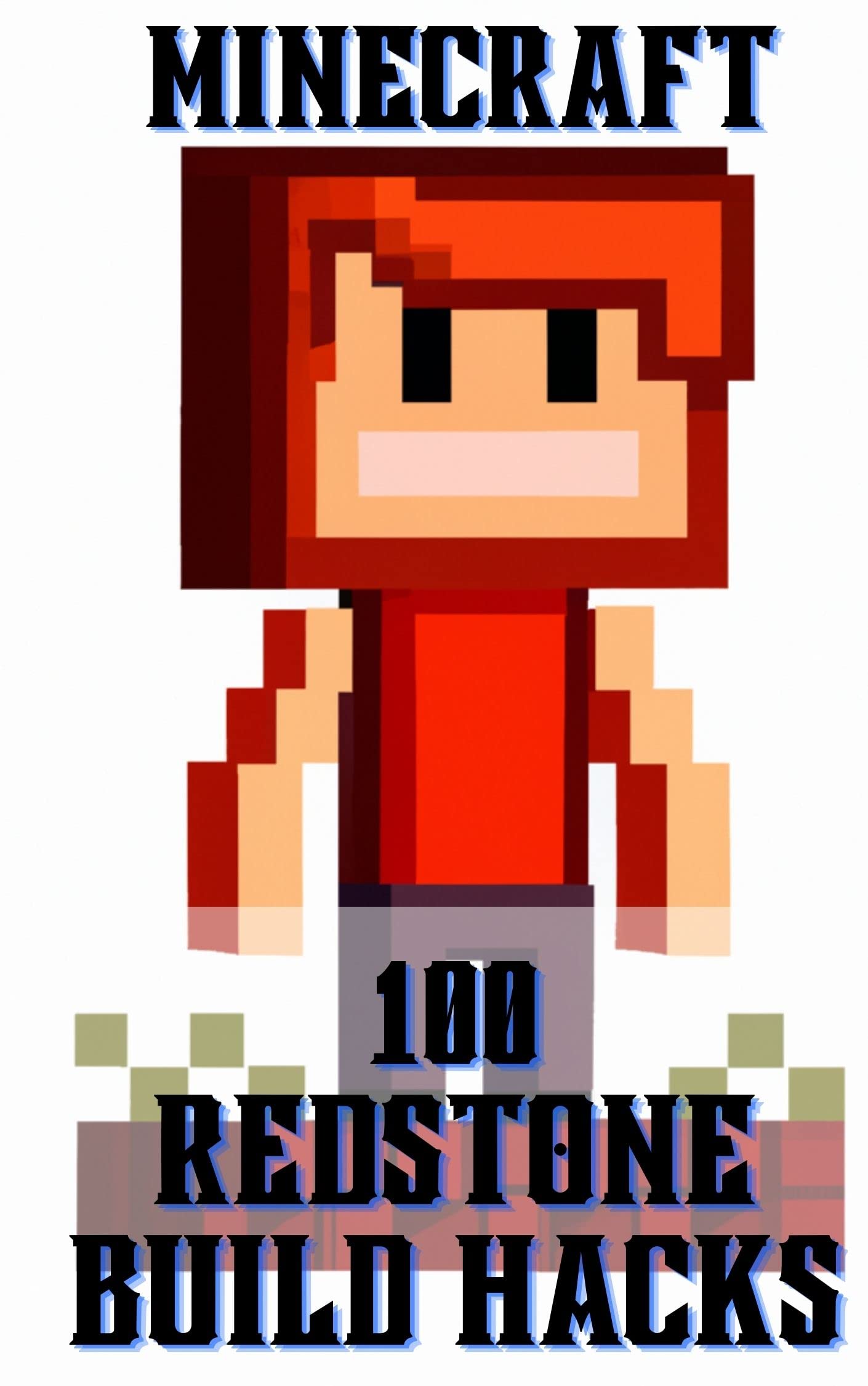 100 Redstone Build Hacks in Minecraft: Enhance Your Gameplay with Complex and Automated Systems