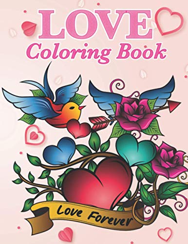 Love Coloring Book: Romantic Valentine's Day Coloring Book, Sentimental