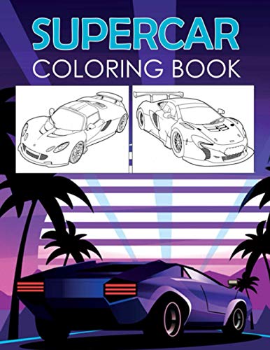 Supercar Coloring Book: Super Cool Sports Car Colouring Book For Adults ...