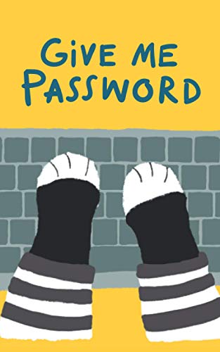 Give Me Password Gag gift for Cat lovers Password logbook: Tuxedo Cat ...