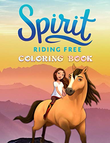 Spirit Riding Free Coloring Book: An Awesome Gift For Everyone Enjoy ...