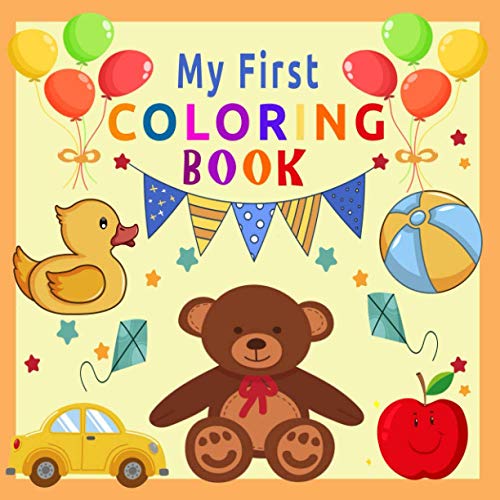 My First Coloring Book: Baby First Coloring Book Ages 1-2 | 50 Coloring ...