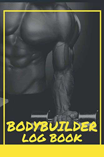 Bodybuilder Log Book: Gym Training planer Notebook: Daily Exercise Log ...