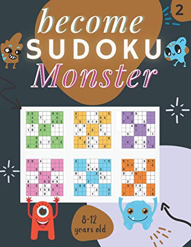 Become a Sudoku Monster (VOL.2): Sudoku Puzzle Book for Kids ages 8-12 ...