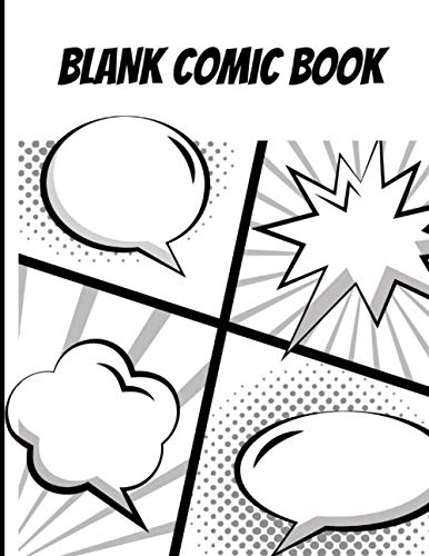 Blank comic book: Draw Your Own Comics 100 Pages of Fun and variety of