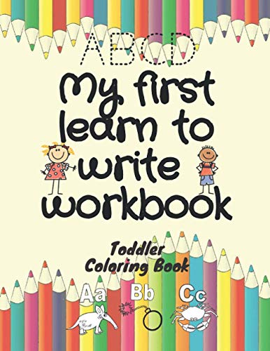 My First Learn to Write Workbook: My Best Toddler Coloring Book, sketch ...