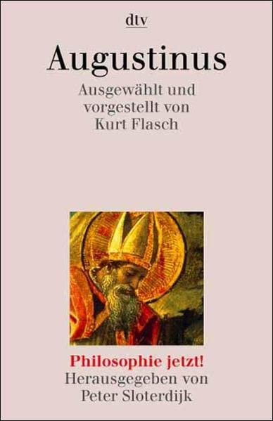 Augustinus. Philosophie jetzt. by Kurt Flasch | Goodreads