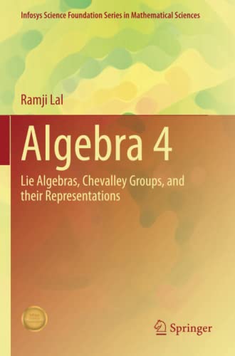 Algebra 4: Lie Algebras, Chevalley Groups, and Their Representations by ...