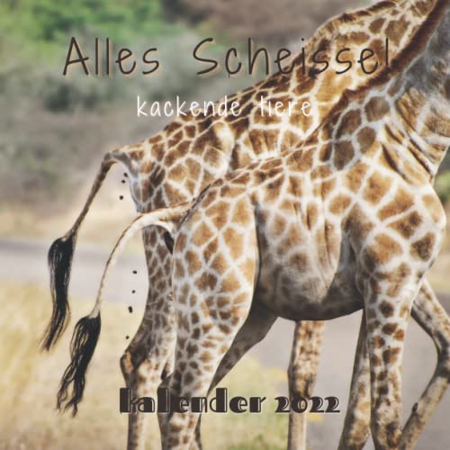 Alles scheisse kackende tiere kalender 2022: Ein Monatskalender ,Januar