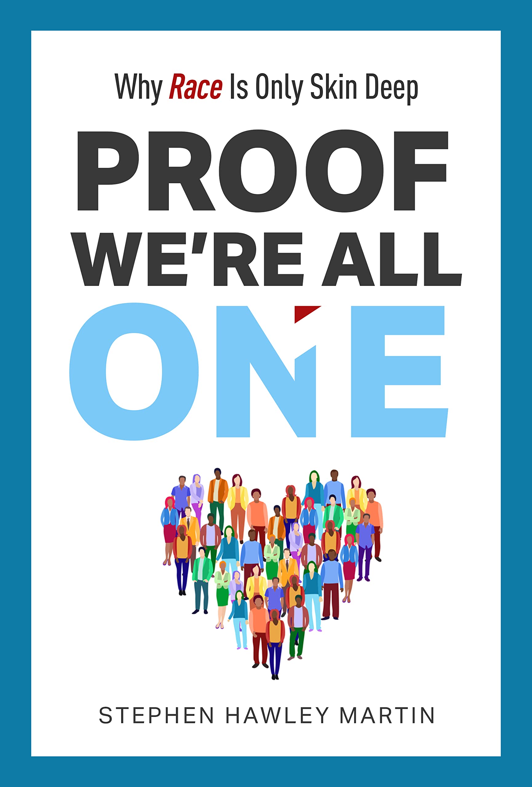 Proof We’re All One: Why Race Is Only Skin Deep