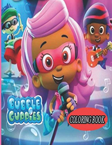 Bubble Guppies Coloring Book: An Adult Coloring Book Bubble Guppies by