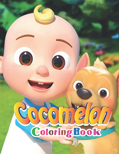 Cocomelon Coloring Book: Great Coloring Book For Kids, Color All Your