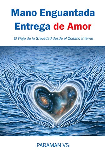 Paraman Mano Enguantada Entrega de Amor: El Viaje de la Gravedad desde el ...