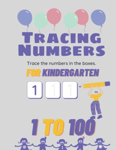 Tracing Numbers 1-100 For Kindergarten: Number Practice Workbook To ...