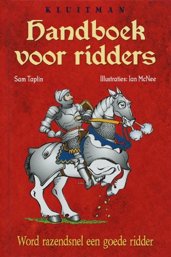 Handboek voor ridders: word razendsnel een goede ridder by Sam Taplin ...