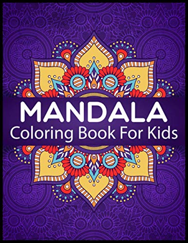 Mandala Coloring Book For Kids: Amazing Mandala Coloring Book For Kids ...