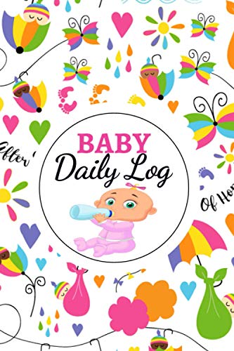 Baby Daily Log: Nanny Newborn Baby or Toddler Log Tracker Journal Book ...