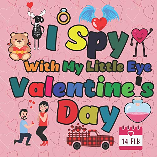 I Spy With My Little Eye Valentine's Day A Fun Guessing Game Book for