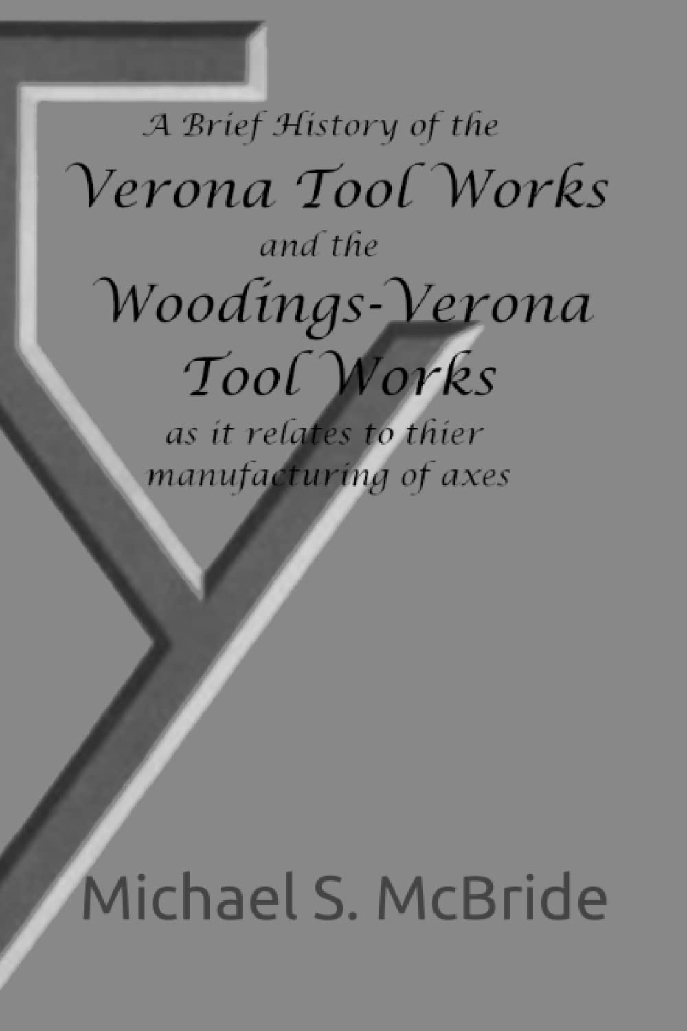A Brief History of the Verona Tool Works and the Woodings-Verona Tool ...