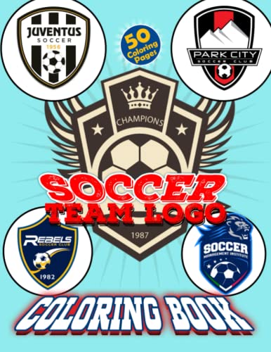 Soccer Team Logos Coloring Book: 50 Awesome Coloring Pages Of The Most ...