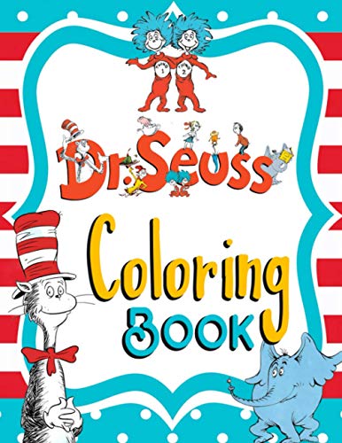 The Dr.Seuss Coloring Book: An Interesting Coloring Book For Relaxation