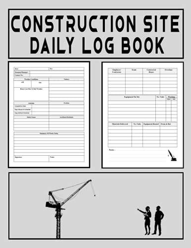 Construction Site Daily Log Book: Construction Daily Site Log Book ...