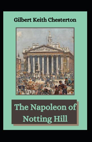 The Napoleon of Notting Hill: G. K Chesterton (Religious, Self Help ...