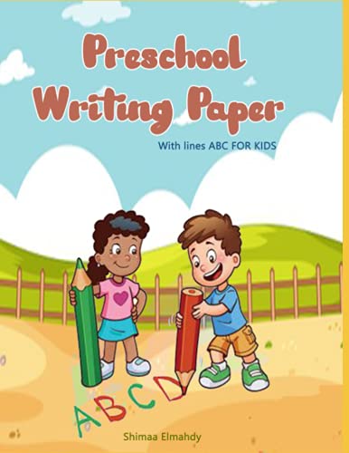Preschool writing paper with lines for ABC kids: 120 Blank handwriting