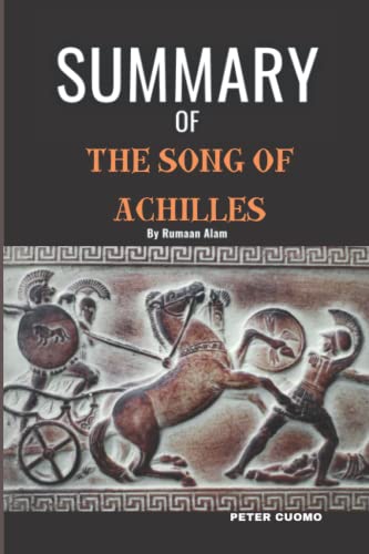 Summary of The Song of Achilles by Madeline Miller: The Song of ...