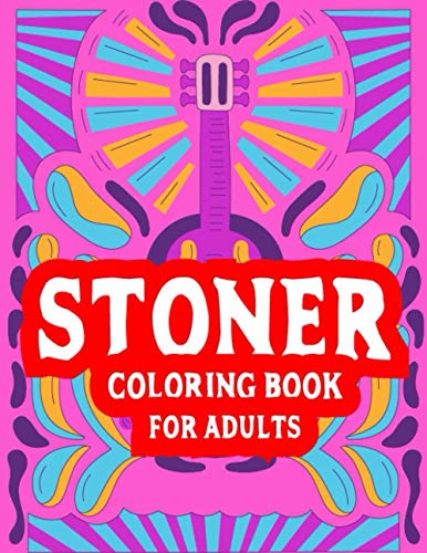 Stoner Coloring Book for Adults: The Stoner's Psychedelic Coloring Book ...