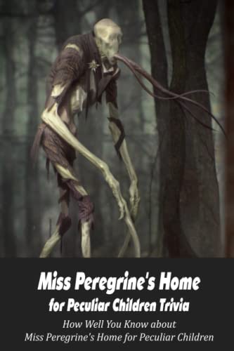 Miss Peregrine's Home for Peculiar Children Trivia: How Well You Know about Miss Peregrine's Home for Peculiar Children