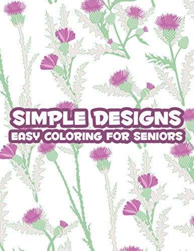 Simple Designs Easy Coloring For Seniors Large Print Coloring Book For 