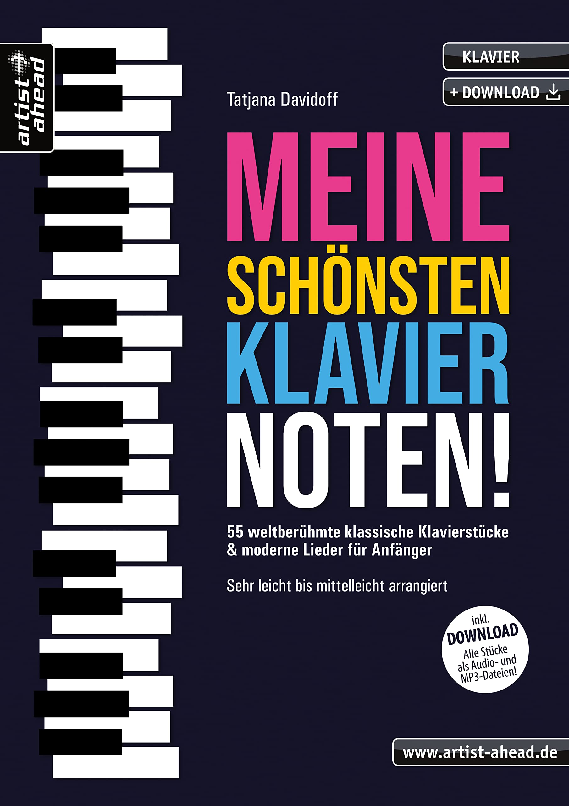 Meine schönsten Klaviernoten! 55 weltberühmte klassische Klavierstücke & moderne Lieder für
