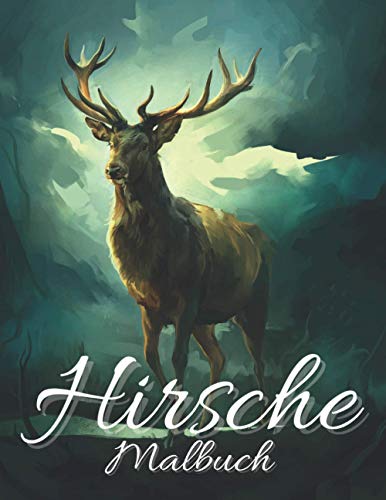 Hirsche Malbuch Entspannendes Malbuch für Erwachsene und Jugendliche