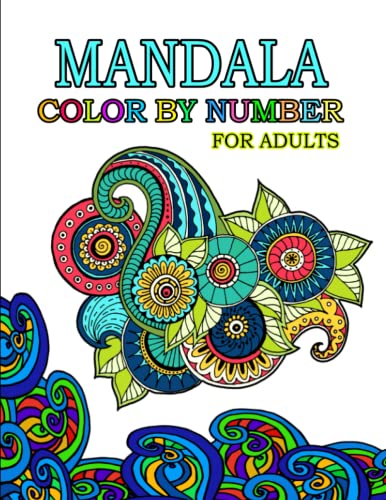 Mandala Color By Number For Adults: Featuring the World’s Most ...