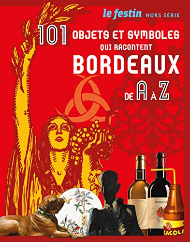 101 Objets Et Symboles Qui Racontent Bordeaux By Xavier Rosan Goodreads
