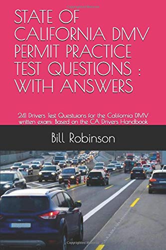 STATE OF CALIFORNIA DMV PERMIT PRACTICE TEST QUESTIONS : WITH ANSWERS ...