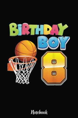 Birthday Boy 8 Years Old 8th Birthday Basketball Player Bo Notebook ...