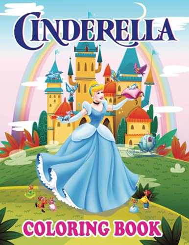 Cinderella Coloring Book: A Fun Coloring Book with High Quality Images ...