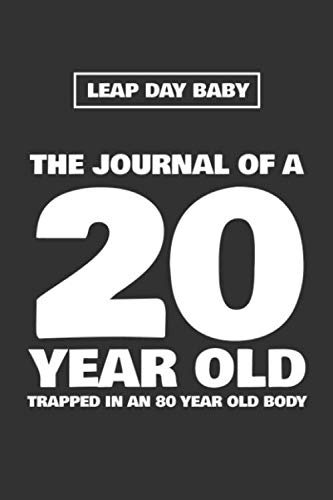 leap-day-baby-the-journal-of-a-20-year-old-trapped-in-an-80-year-old