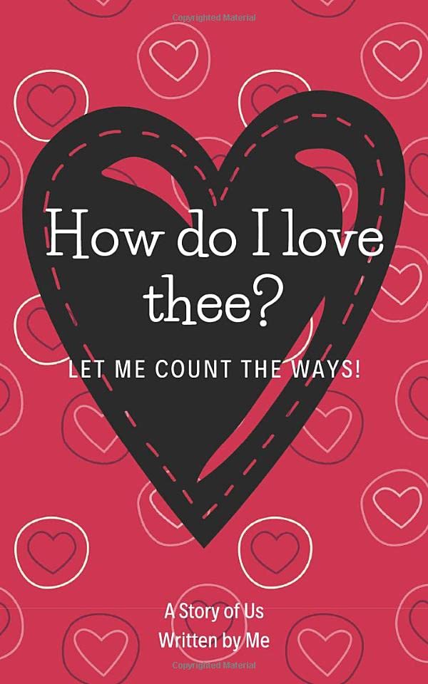 How do I Love Thee? Let Me Count The Ways! A guided and fill in the