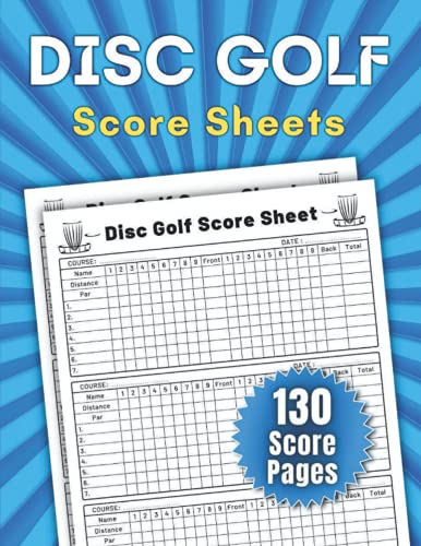 Disc Golf Score Sheets: Disc Golf Score Cards | Disc Golf Notebook Sheets | Disc Golf