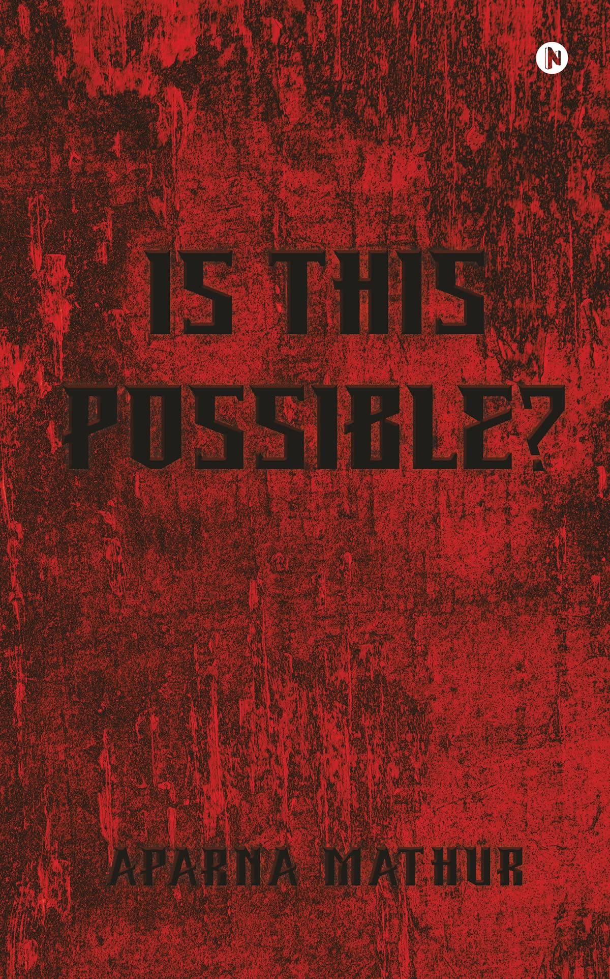 Is This Possible? by Aparna Mathur | Goodreads