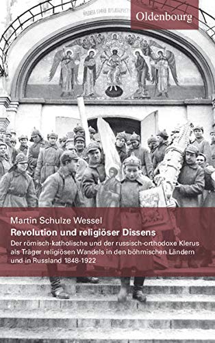 Revolution und religiöser Dissens: der römisch-katholische und russisch ...