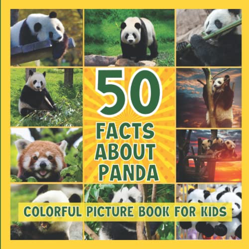 50 Facts About the Pandas ( Colorful Picture Book For Kids