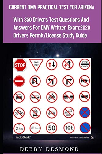 CURRENT DMV PRACTICAL TEST FOR ARIZONA: With over 350 Drivers test ...