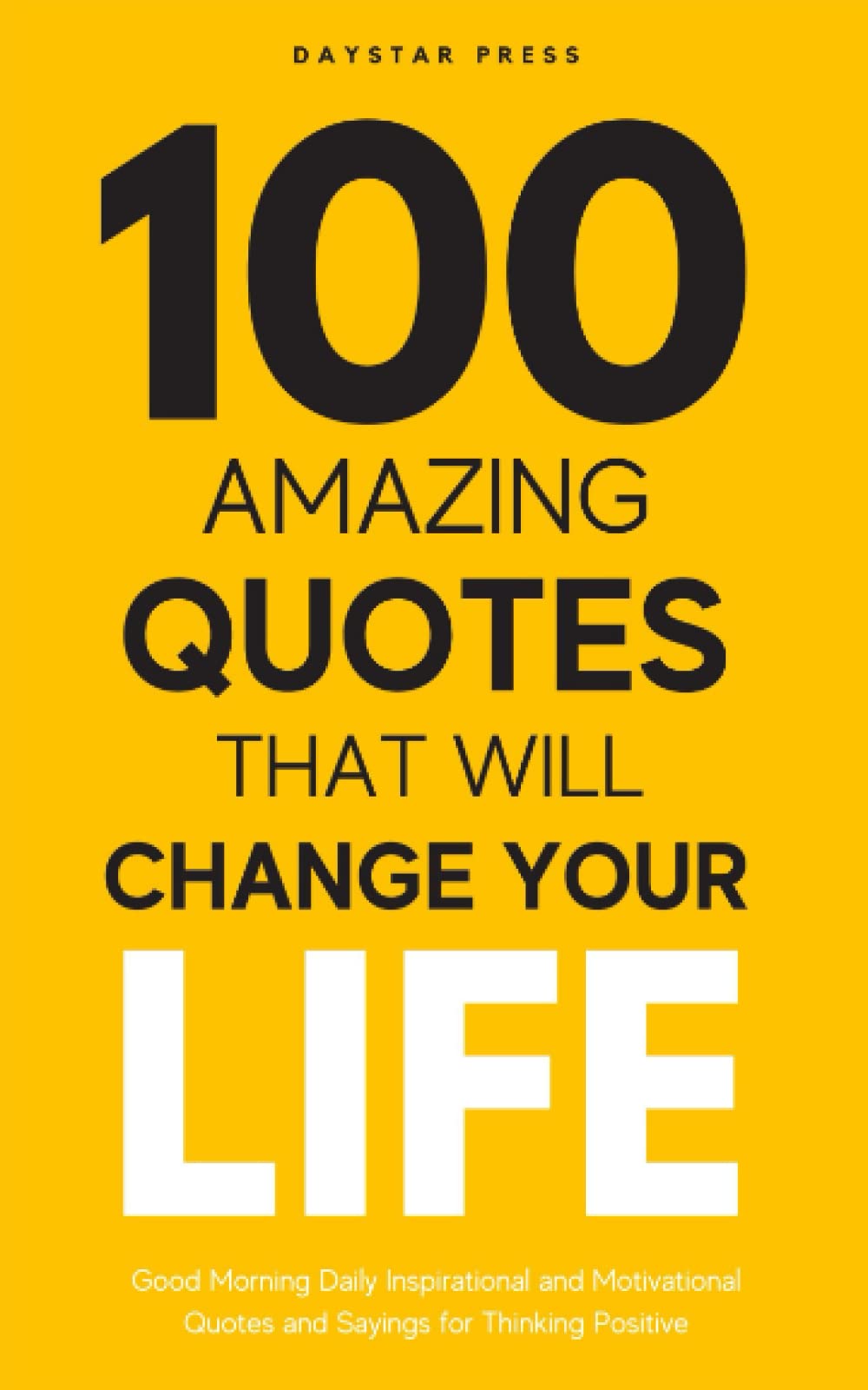 100 Amazing Quotes That will change Your Life Good Morning Daily