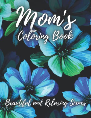Mom's Coloring Book: This is Mindfulness and anti-stress Coloring To Soothe Anxiety featuring ...