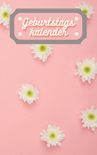 Geburtstagskalender: Geburtstagskalenderbuch | Jahresunabhängiger