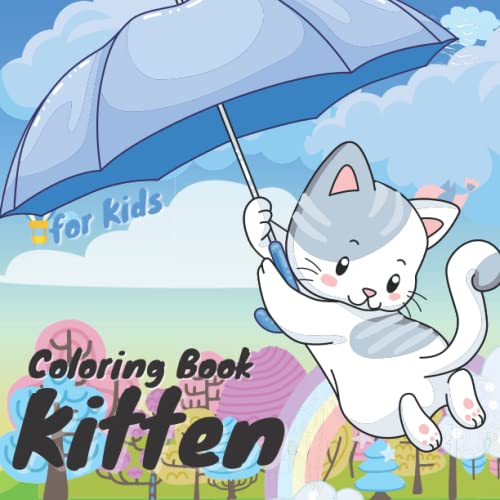 Kitten Coloring Book for Kids: Perfect for Boys and Girls to Have Hours